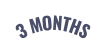3 MONTHS